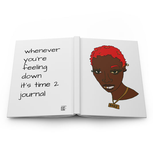 Hot Girl "Whenever You're Feeling Down" Journal